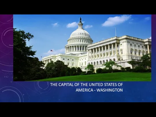 THE CAPITAL OF THE UNITED STATES OF AMERICA - WASHINGTON