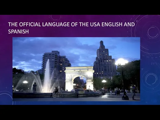 THE OFFICIAL LANGUAGE OF THE USA ENGLISH AND SPANISH