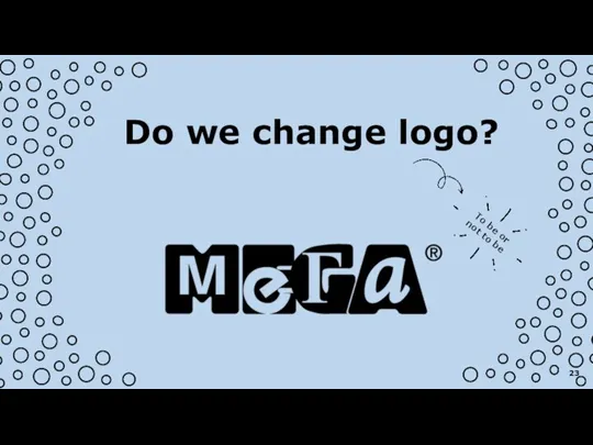 Do we change logo? Nope! But…