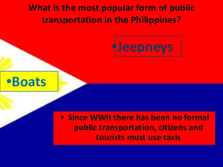 What is the most popular form of public transportation in the Philippines?