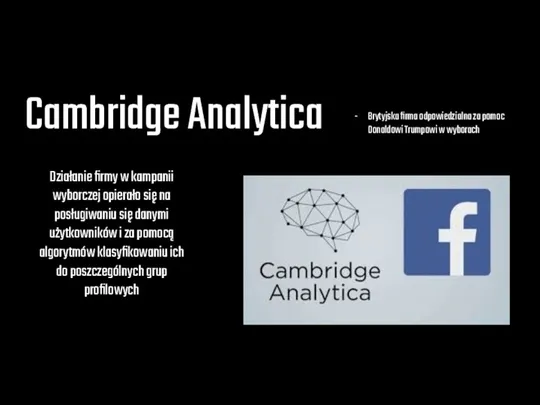 Cambridge Analytica Brytyjska firma odpowiedzialna za pomoc Donaldowi Trumpowi w wyborach Działanie