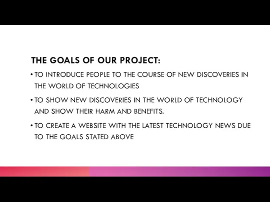 THE GOALS OF OUR PROJECT: TO INTRODUCE PEOPLE TO THE COURSE OF