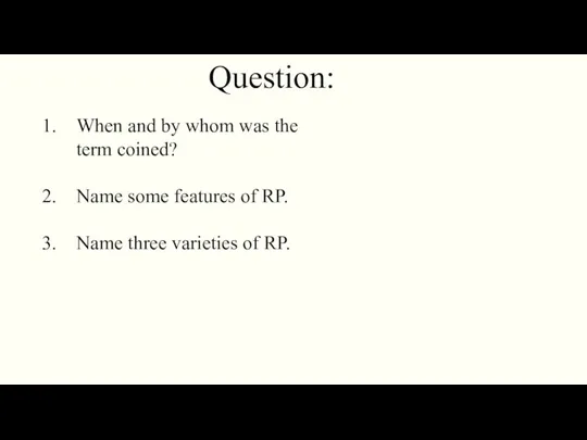 Question: When and by whom was the term coined? Name some features