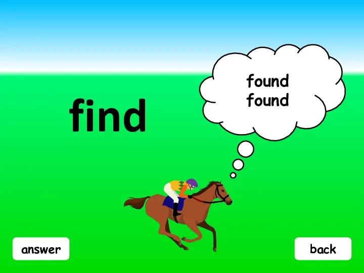 answer find found found back