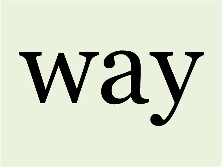 way