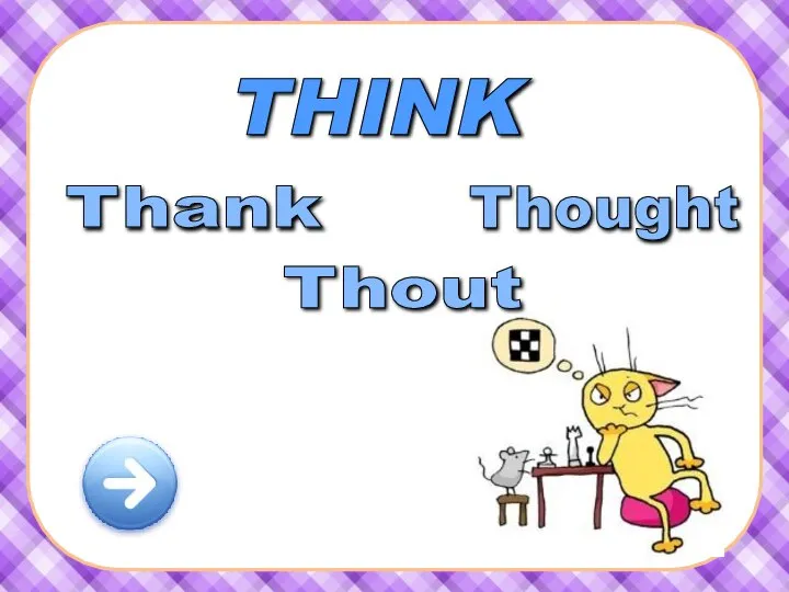 THINK Thought Thank Thout
