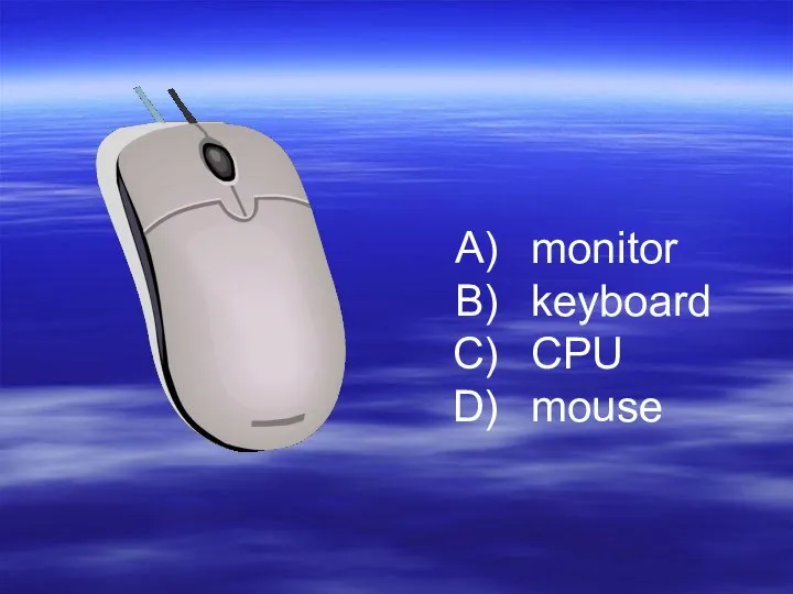 monitor keyboard CPU mouse
