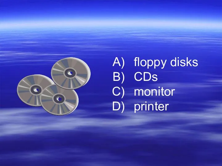 floppy disks CDs monitor printer