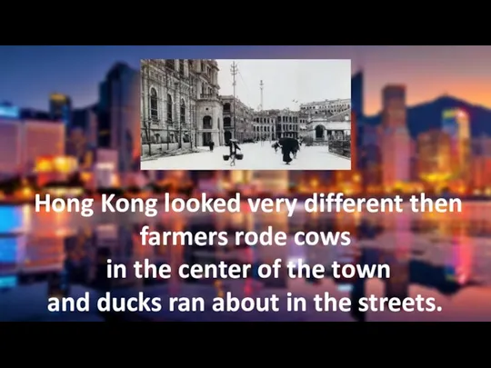 Hong Kong looked very different then farmers rode cows in the center