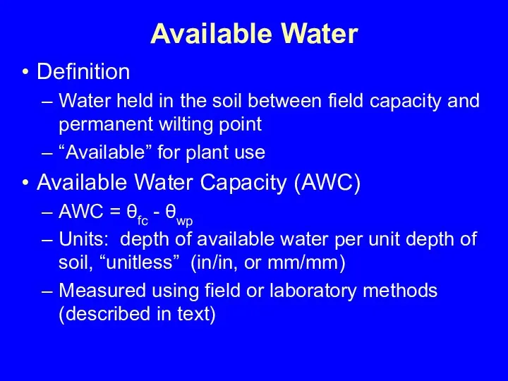 Available Water Definition Water held in the soil between field capacity and