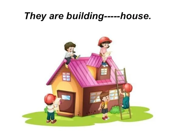 They are building-----house.