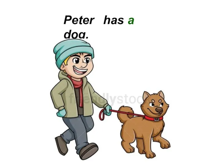 Peter has a dog.