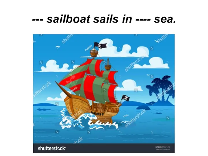 --- sailboat sails in ---- sea.