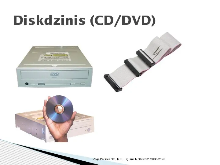 Diskdzinis (CD/DVD) Zoja Petročenko, RTT, Līgums Nr 09-02/1/2008-2125