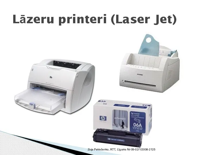 Lāzeru printeri (Laser Jet) Zoja Petročenko, RTT, Līgums Nr 09-02/1/2008-2125