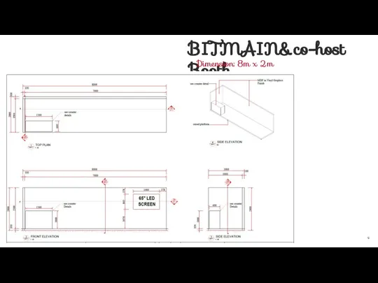 BITMAIN&co-host Booth Dimension: 8m x 2m