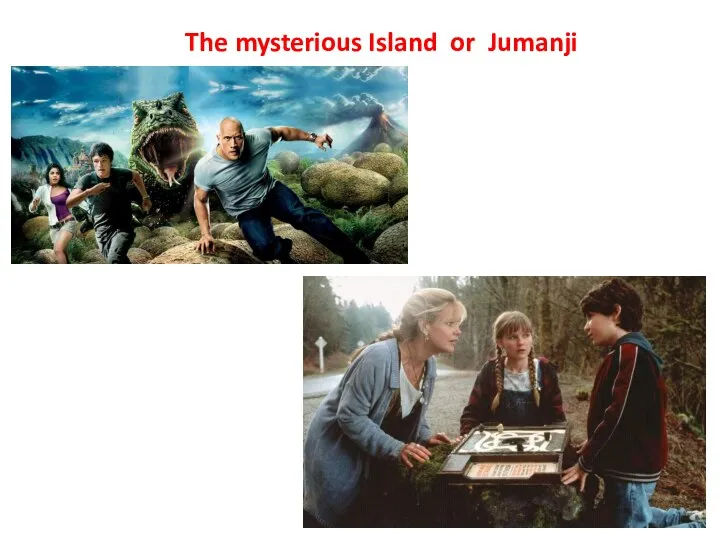 The mysterious Island or Jumanji