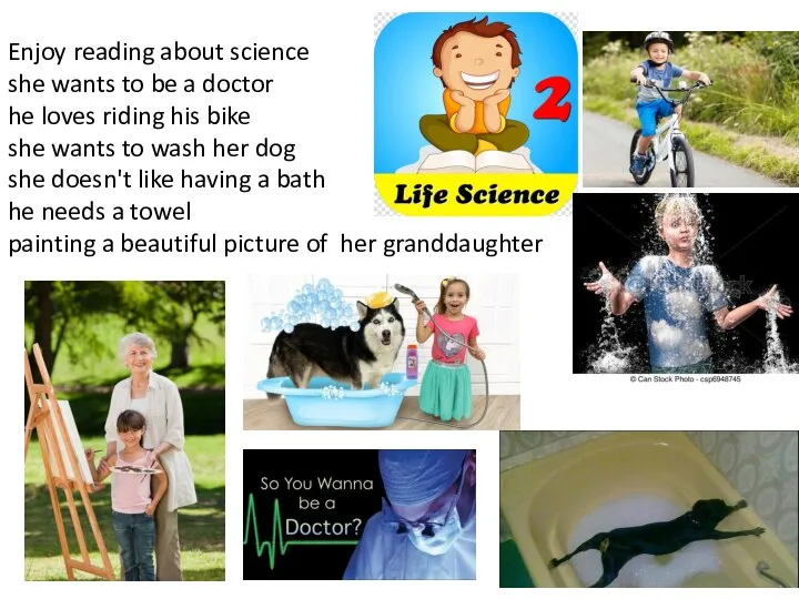 Enjoy reading about science she wants to be a doctor he loves