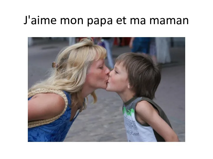 J'aime mon papa et ma maman