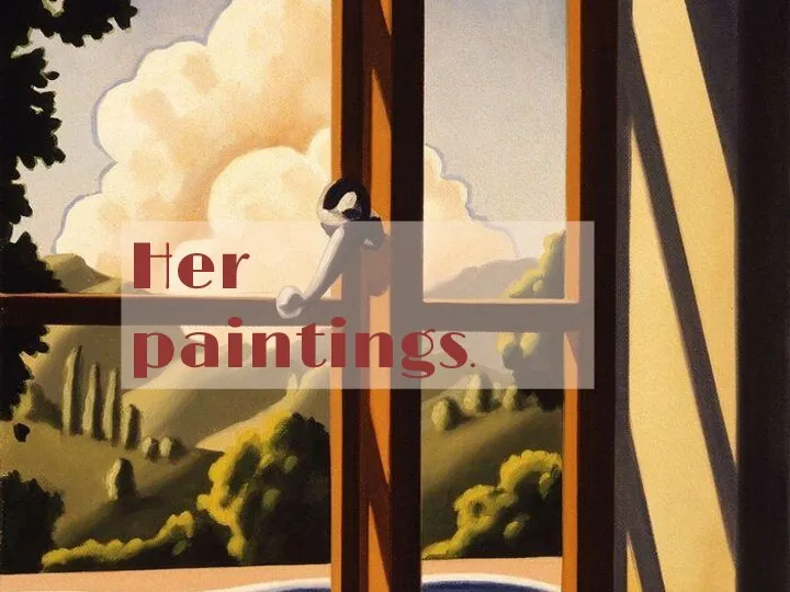 Her paintings.