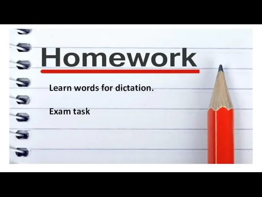 Learn words for dictation. Exam task
