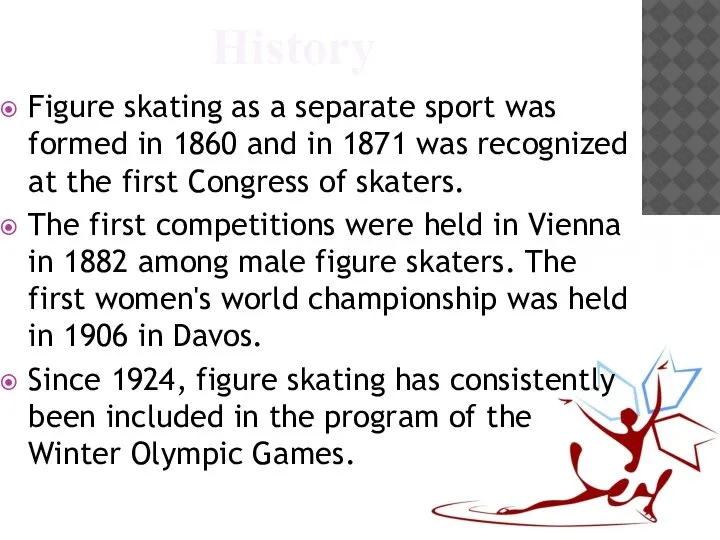 History Figure skating as a separate sport was formed in 1860 and