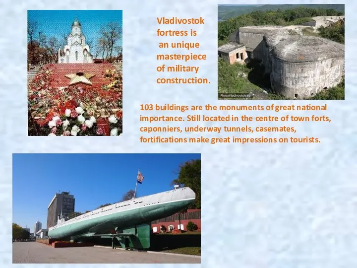 Vladivostok fortress is an unique masterpiece of military construction. 103 buildings are