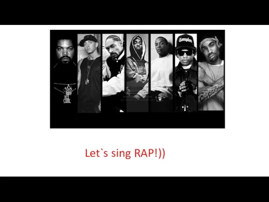 Let`s sing RAP!))