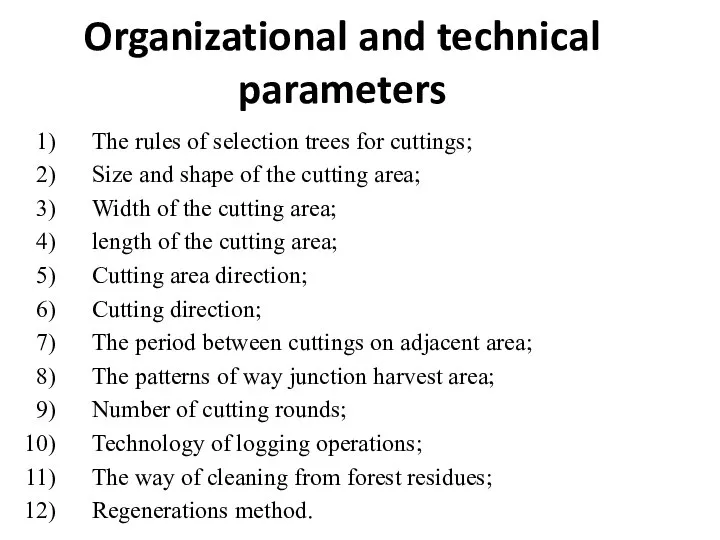 Organizational and technical parameters The rules of selection trees for cuttings; Size