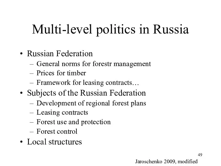 Multi-level politics in Russia Russian Federation General norms for forestr management Prices