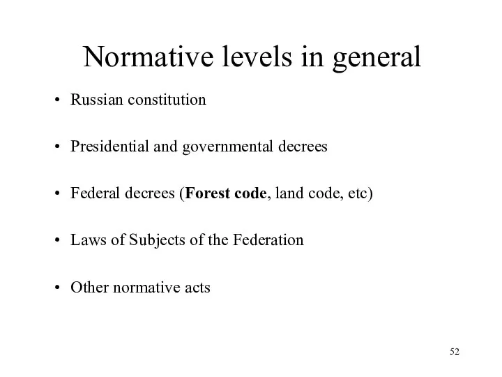 Normative levels in general Russian constitution Presidential and governmental decrees Federal decrees