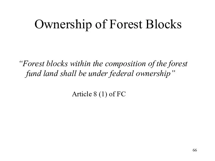 Ownership of Forest Blocks “Forest blocks within the composition of the forest