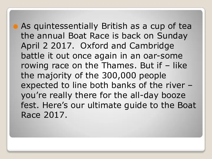 As quintessentially British as a cup of tea the annual Boat Race
