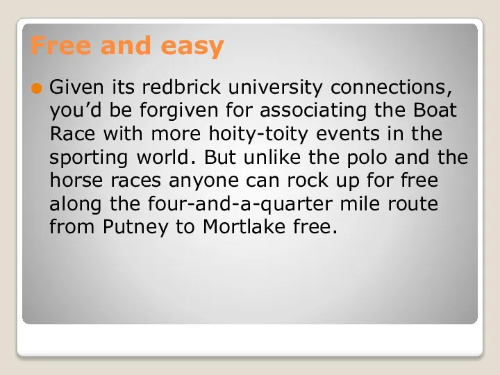 Free and easy Given its redbrick university connections, you’d be forgiven for