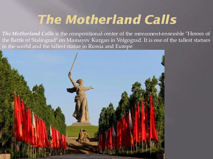 The Motherland Calls The Motherland Calls is the compositional center of the