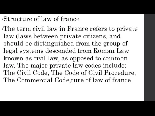 Structure of law of france The term civil law in France refers