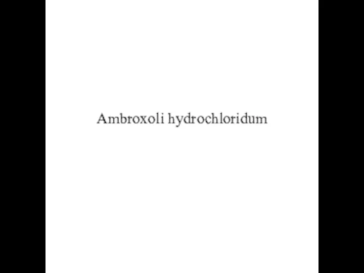 Ambroxoli hydrochloridum