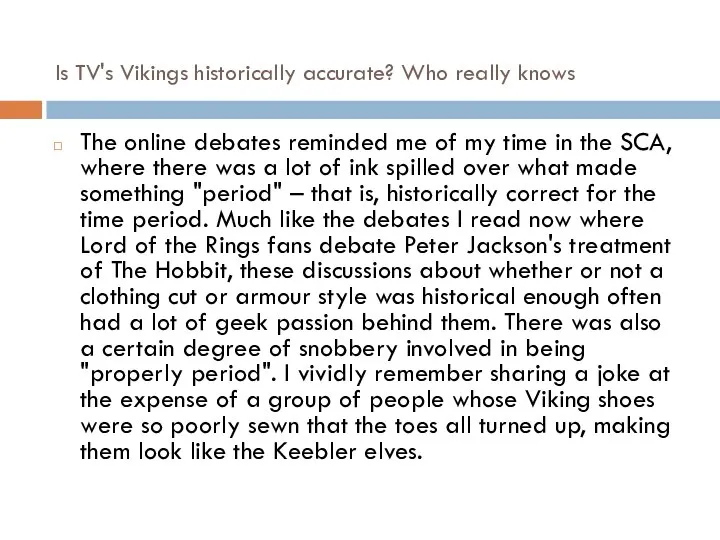Is TV's Vikings historically accurate? Who really knows The online debates reminded