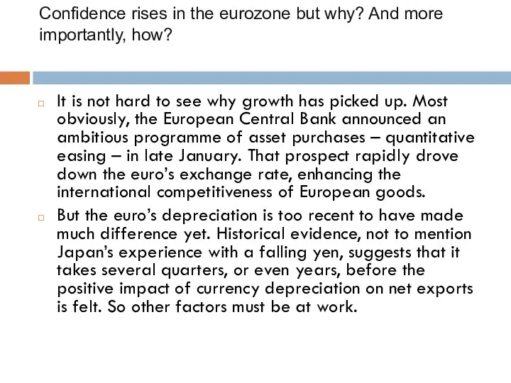 Confidence rises in the eurozone but why? And more importantly, how? It