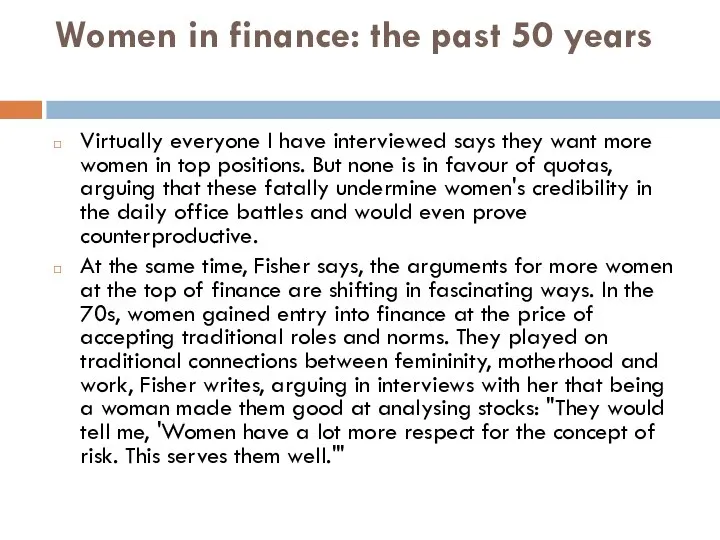 Women in finance: the past 50 years Virtually everyone I have interviewed