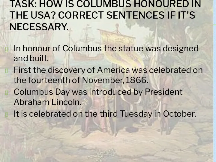 TASK: HOW IS COLUMBUS HONOURED IN THE USA? CORRECT SENTENCES IF IT’S