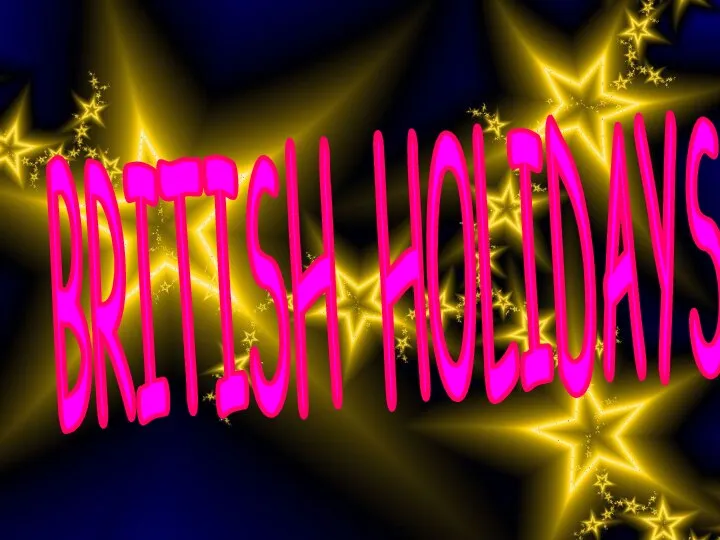 BRITISH HOLIDAYS