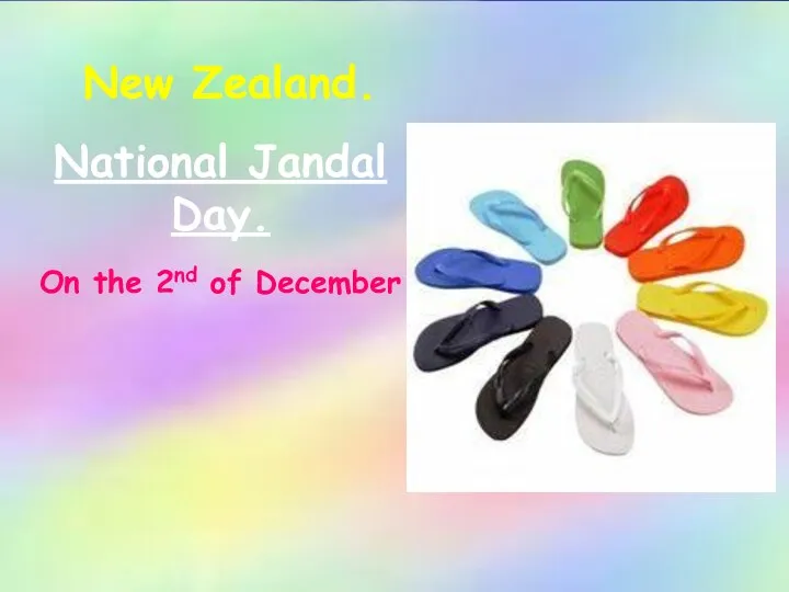 New Zealand. National Jandal Day. On the 2nd of December