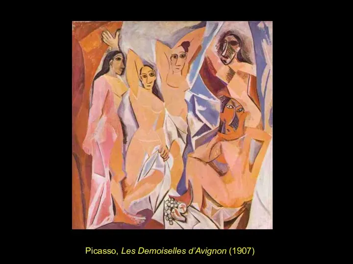 Picasso, Les Demoiselles d’Avignon (1907)