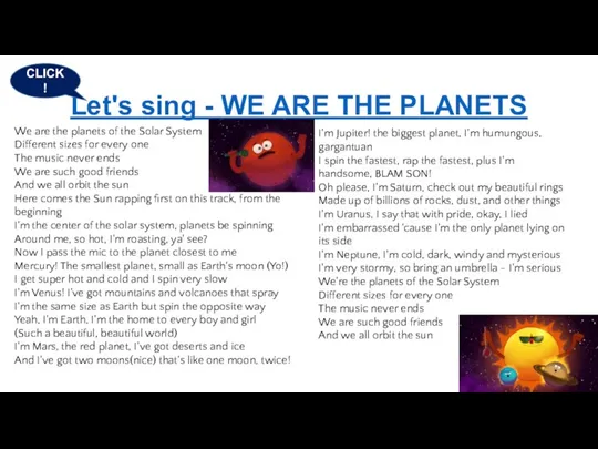 Let's sing - WE ARE THE PLANETS I'm Jupiter! the biggest planet,