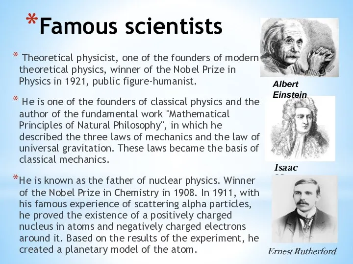 Famous scientists Theoretical physicist, one of the founders of modern theoretical physics,