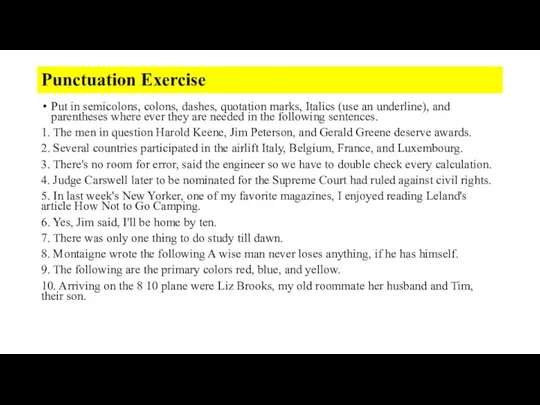 Punctuation Exercise Put in semicolons, colons, dashes, quotation marks, Italics (use an