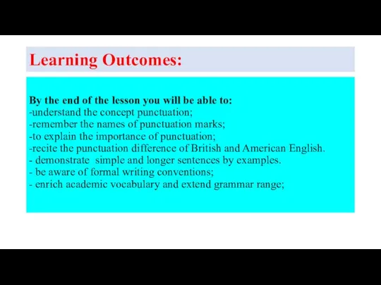 Learning Outcomes: By the end of the lesson you will be able