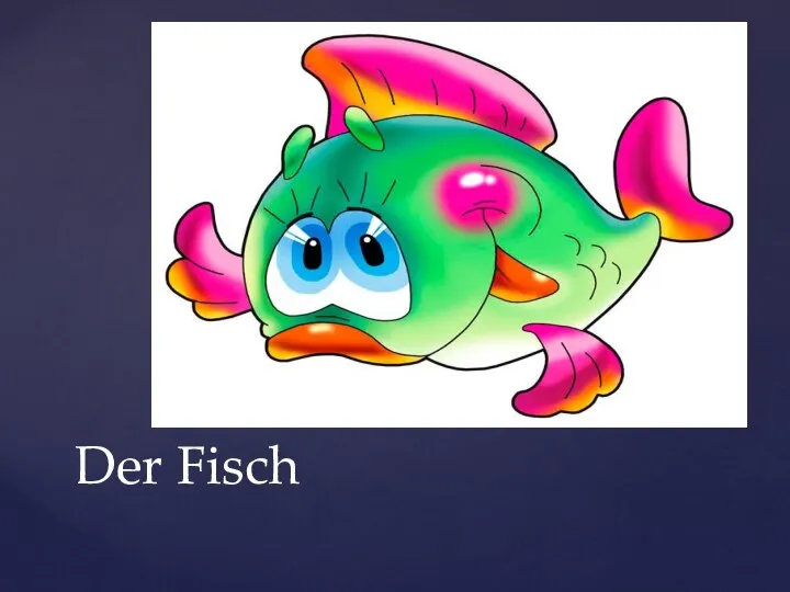 Der Fisch