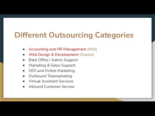 Different Outsourcing Categories Accounting and HR Management (Neti) Web Design & Development